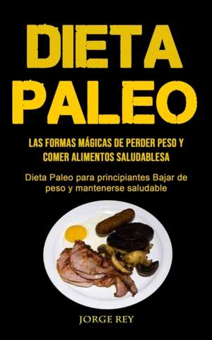 Dieta Paleo de Jorge Rey