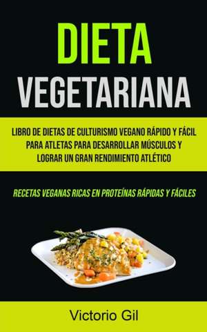 Dieta Vegetariana de Victorio Gil