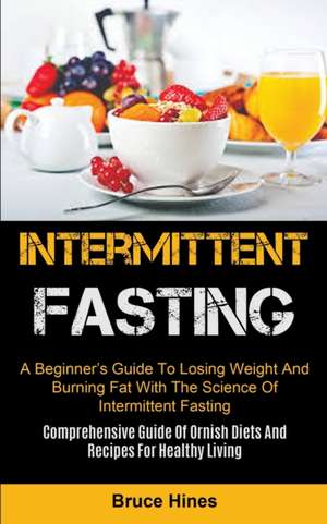 Intermittent Fasting de Bruce Hines