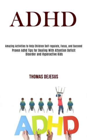 Adhd de Thomas Dejesus