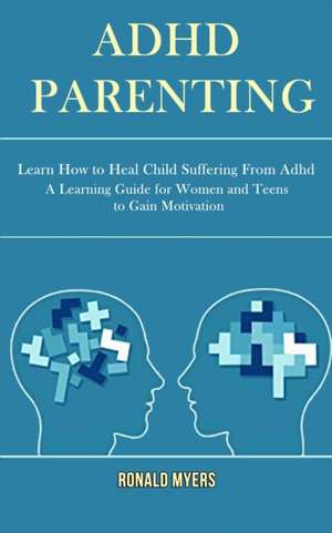 Adhd Parenting de Lyle Gray