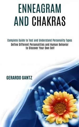 Enneagram and Chakras de Gerardo Gantz