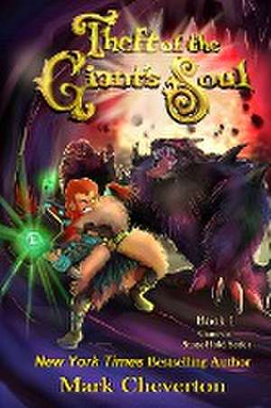 Theft of the Giant's Soul de Mark Cheverton