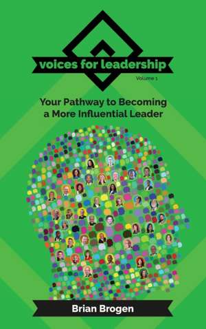 Voices for Leadership de Brian Brogen