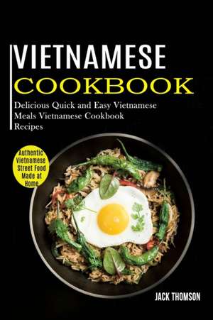 Vietnamese Cookbook de Jack Thomson