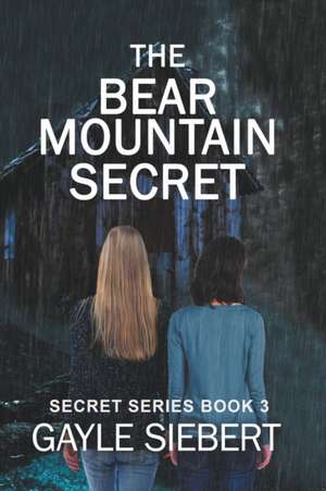 The Bear Mountain Secret de Gayle Siebert