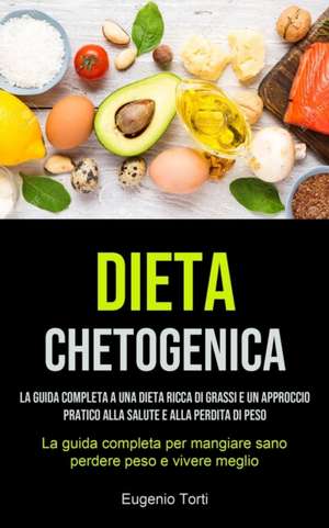 Dieta Chetogenica de Eugenio Torti