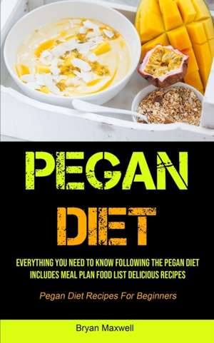 Pegan Diet de Bryan Maxwell