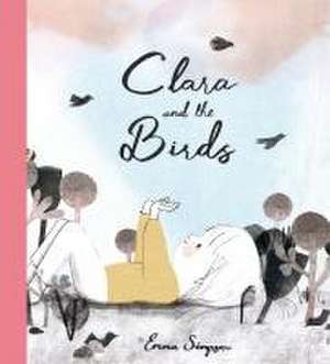 Clara and the Birds de Emma Simpson