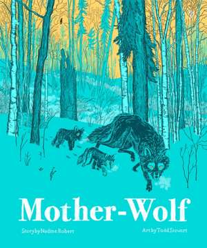 Mother Wolf de Nadine Robert