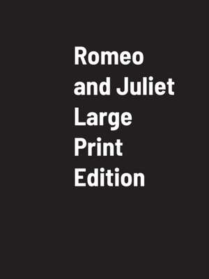 Romeo And Juliet Large Print de William Shakesphere