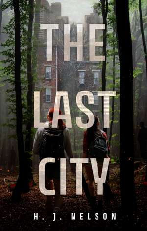 The Last City de H J Nelson