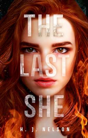 The Last She de H J Nelson