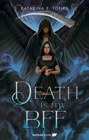 Death Is My Bff de Katarina E Tonks