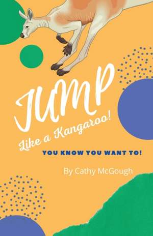 JUMP LIKE A KANGAROO de Cathy McGough