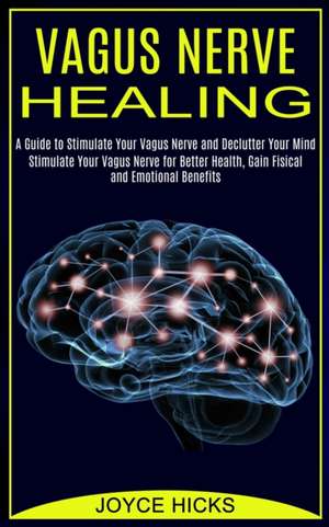 Vagus Nerve Healing de Joyce Hicks