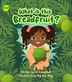 What is this Breadfruit? de Al Campbell