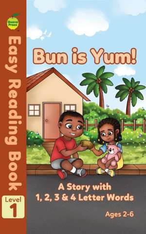 Bun is Yum: A Story with 1, 2, 3 & 4 Letter Words de Al Campbell