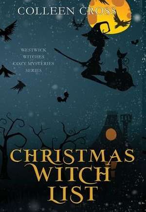 Christmas Witch List de Colleen Cross