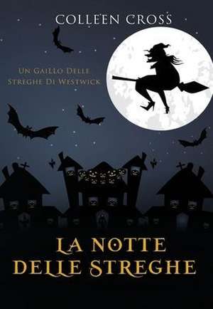 La notte delle streghe de Colleen Cross