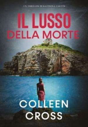 Il Lusso della Morte de Colleen Cross