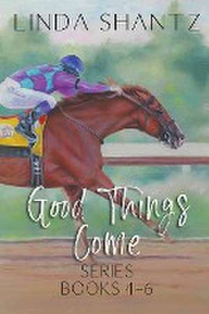 Good Things Come Series de Linda Shantz