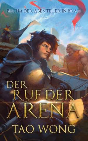 Der Ruf der Arena de Tao Wong