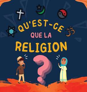 Qu'est-ce que la Religion?