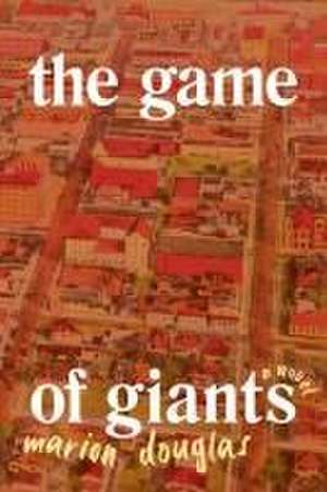 The Game of Giants de Marion Douglas