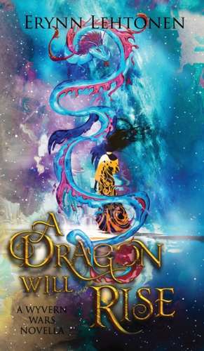 A Dragon Will Rise: An Asian Fantasy Novella de Erynn Lehtonen