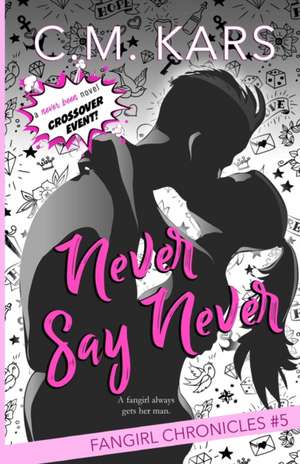 Never Say Never de C. M. Kars