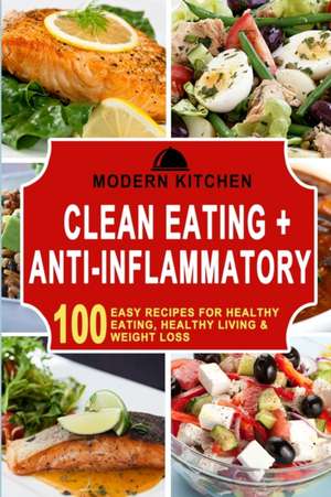 Clean Eating + Anti-Inflammatory de Modern Kitchen