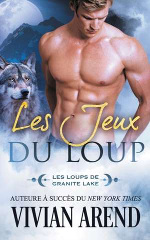 Les Jeux du loup de Vivian Arend