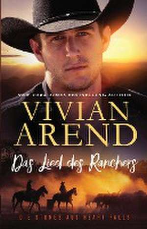 Arend, V: Lied des Ranchers