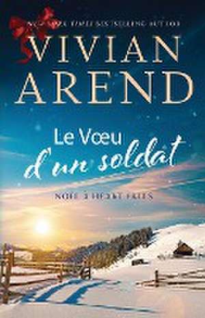 Le V¿u d'un soldat de Vivian Arend