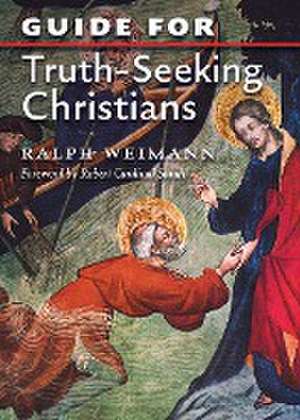 Guide for Truth Seeking Christians de Ralph Weimann