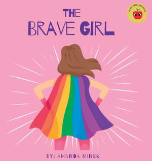 The Brave Girl de Amanda Minuk