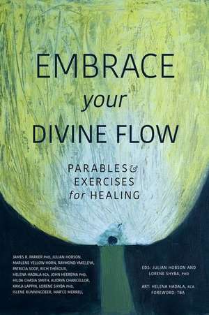 Embrace Your Divine Flow de Helena Hadala