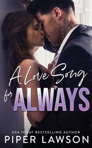 A Love Song for Always de Piper Lawson