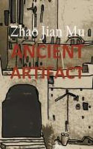 Ancient Artifact de Jian Mu Zhao