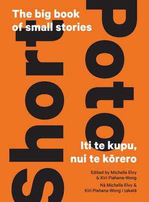 Short — Poto: The big book of small stories — Iti te kupu, nui te kōrero de Michelle Elvy