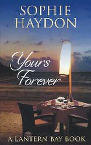 Yours Forever de Sophie Haydon