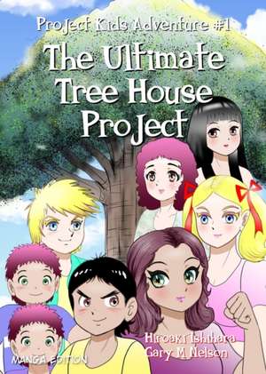The Ultimate Tree House Project de Gary M Nelson