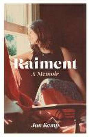 Raiment: A Memoir de Jan Kemp