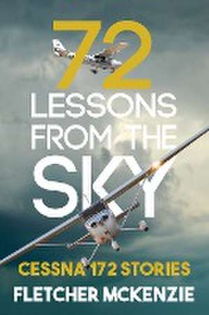 72 Lessons From The Sky de Fletcher McKenzie