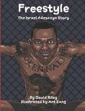 Freestyle: The Israel Adesanya Story de David Riley