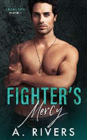 Fighter's Mercy de A. Rivers