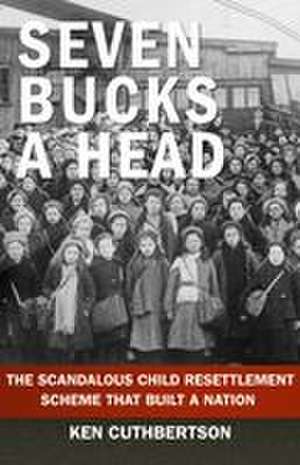 Seven Bucks a Head de Ken Cuthbertson