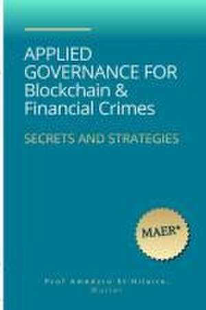 Applied Governance for Blockchains & Financial Crimes de Walter Amedzro St-Hilaire