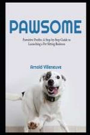 Pawsitive Profits de Arnold Villeneuve